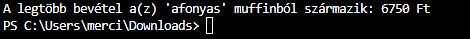 Python által kiírt eredmény a DeepSeek feladatból: a legnagyobb bevételű muffin típusa és az elért összeg.