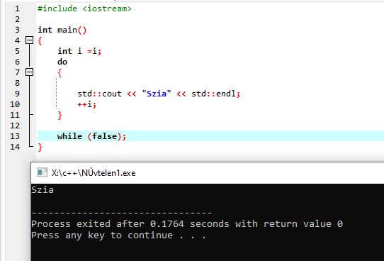 C++ ciklusok példája do–while szerkezettel, amely egyszer lefuttatja a Szia kiírást